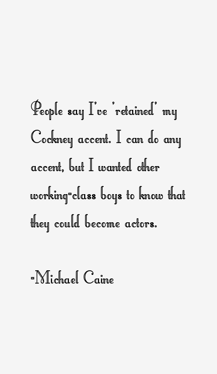 Michael Caine Quotes