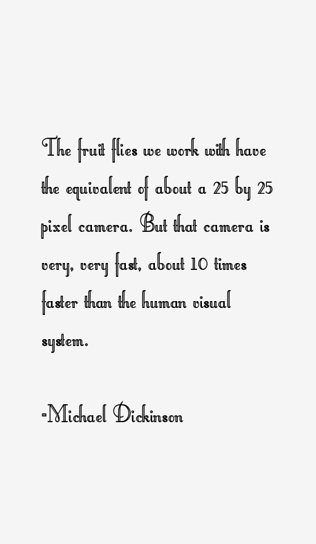 Michael Dickinson Quotes