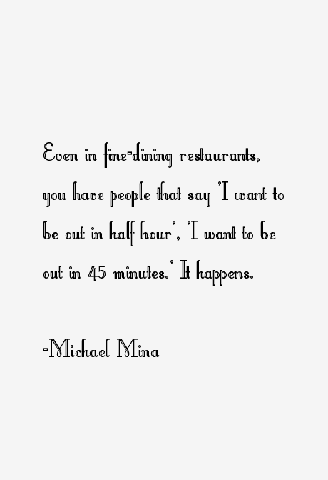 Michael Mina Quotes