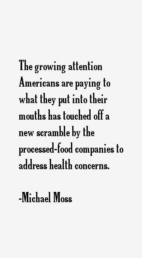 Michael Moss Quotes