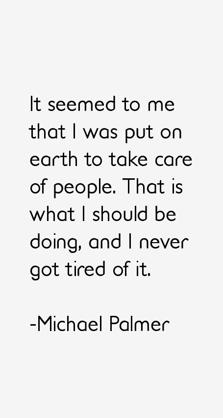 Michael Palmer Quotes