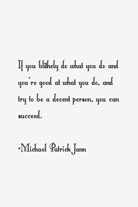 Michael Patrick Jann Quotes