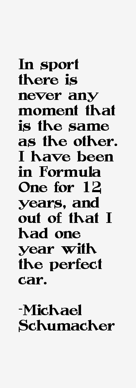 Michael Schumacher Quotes