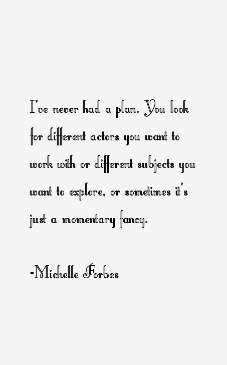 Michelle Forbes Quotes