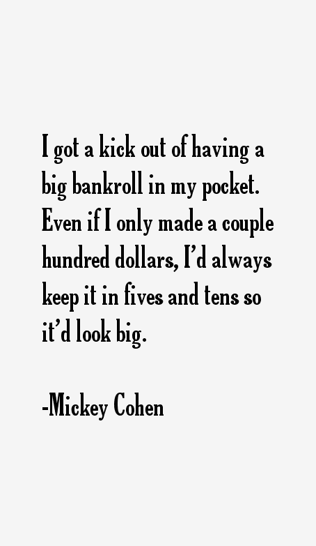 Mickey Cohen Quotes