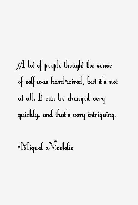 Miguel Nicolelis Quotes