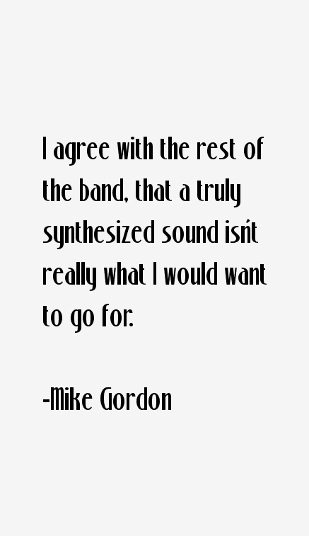 Mike Gordon Quotes