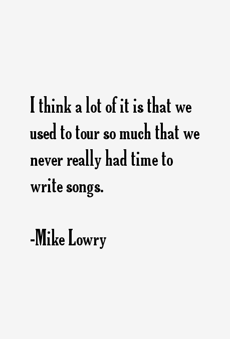 Mike Lowry Quotes