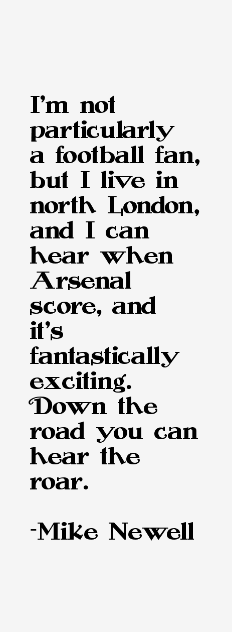 Mike Newell Quotes