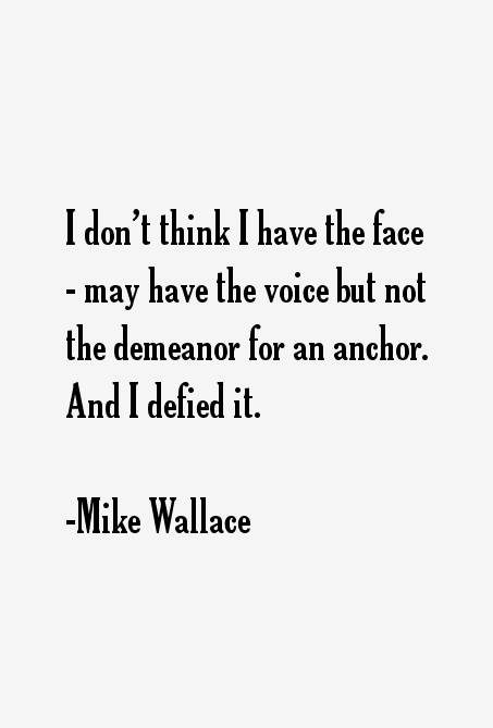 Mike Wallace Quotes