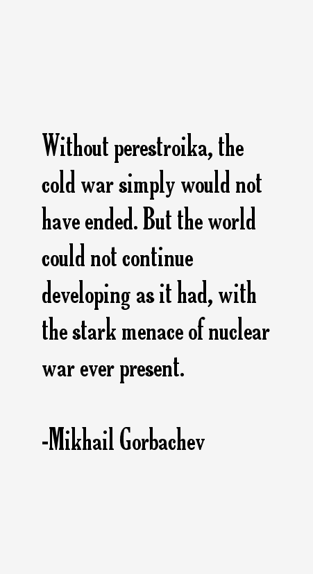 Mikhail Gorbachev Quotes