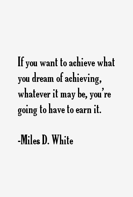 Miles D. White Quotes