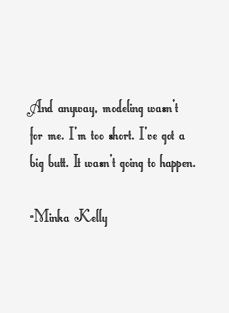 Minka Kelly Quotes