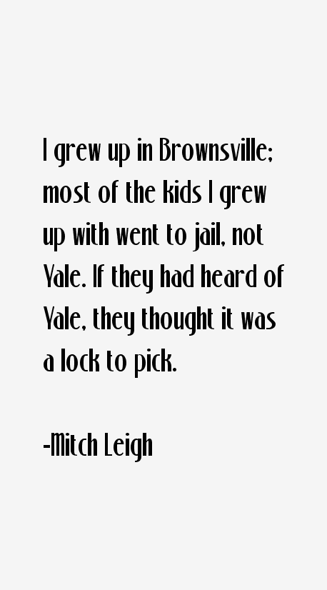 Mitch Leigh Quotes