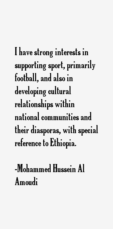 Mohammed Hussein Al Amoudi Quotes