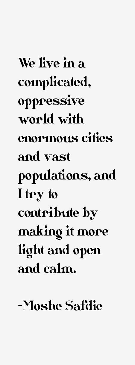 Moshe Safdie Quotes