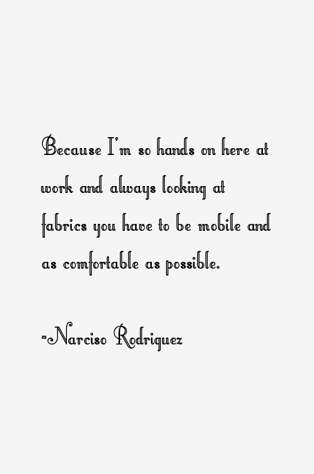 Narciso Rodriguez Quotes