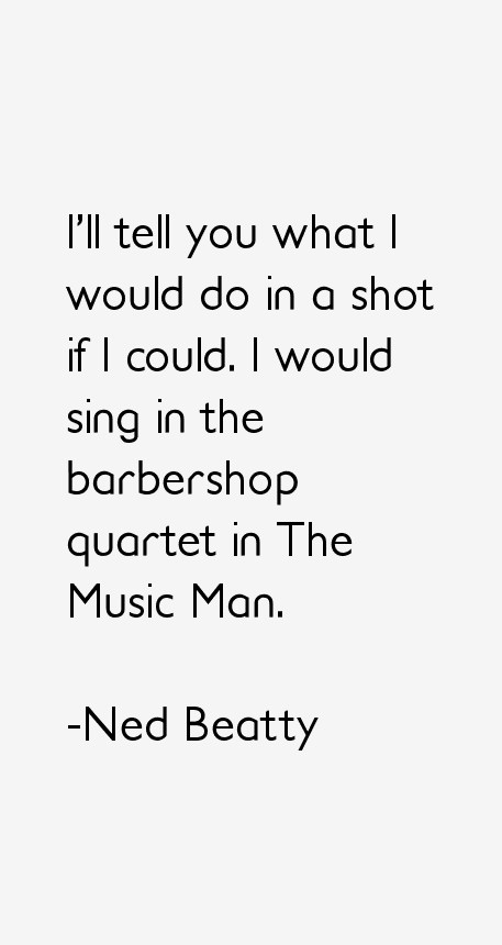 Ned Beatty Quotes