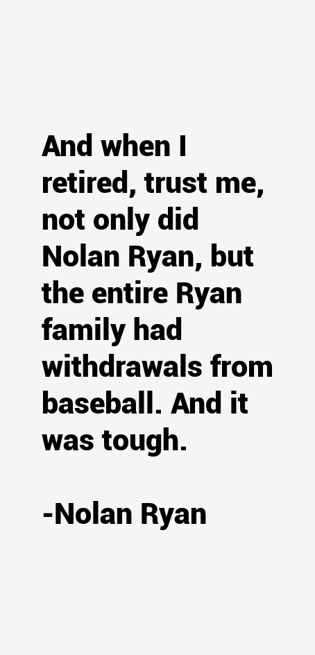 Nolan Ryan Quotes