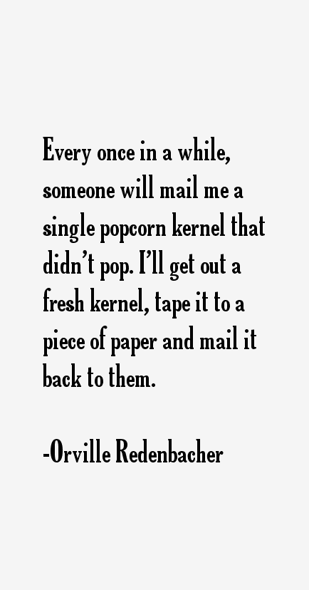 Orville Redenbacher Quotes