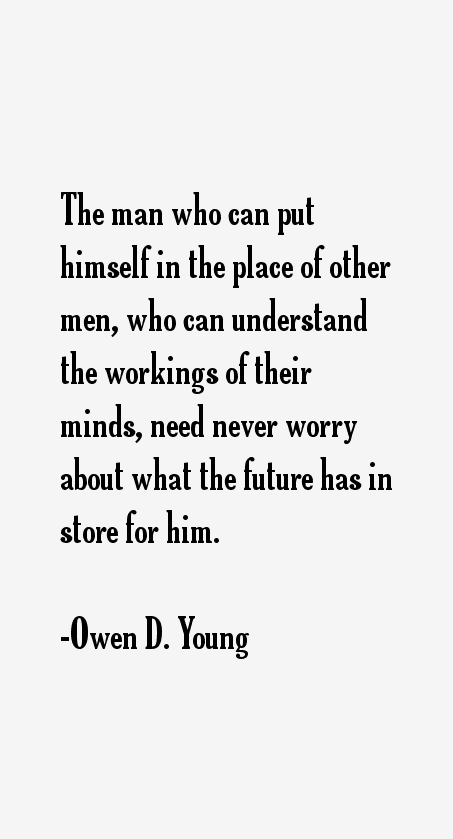 Owen D. Young Quotes