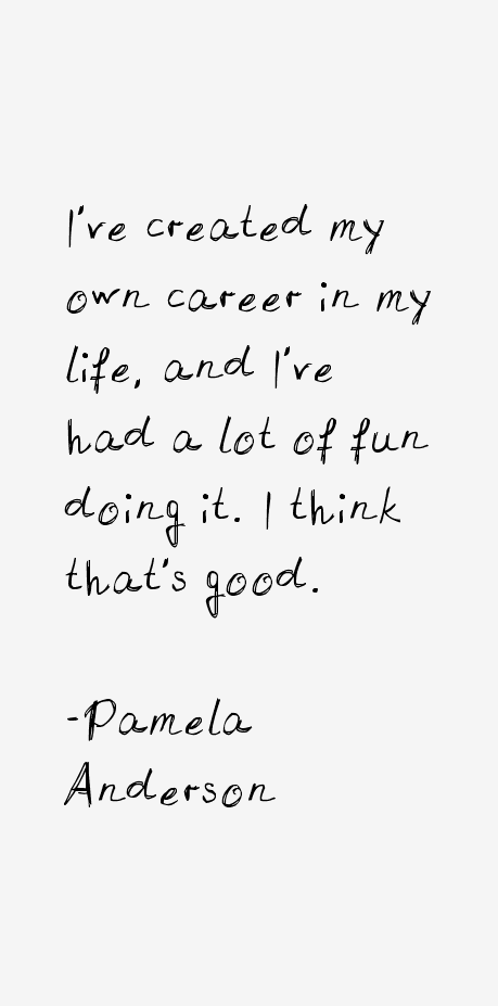 Pamela Anderson Quotes