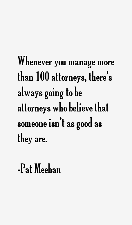 Pat Meehan Quotes