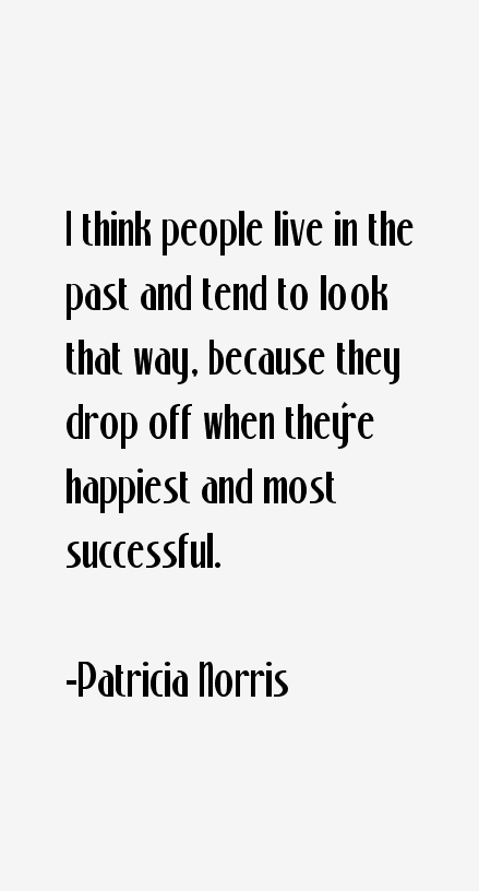 Patricia Norris Quotes