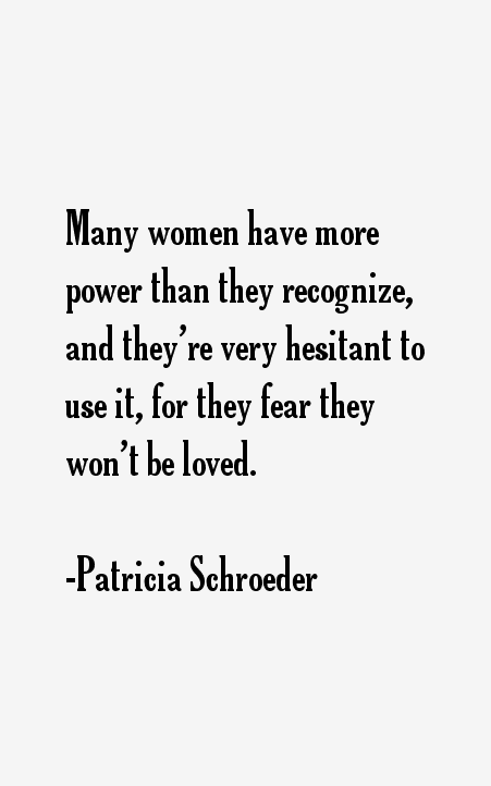 Patricia Schroeder Quotes