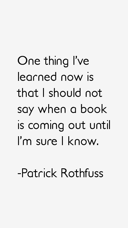 Patrick Rothfuss Quotes