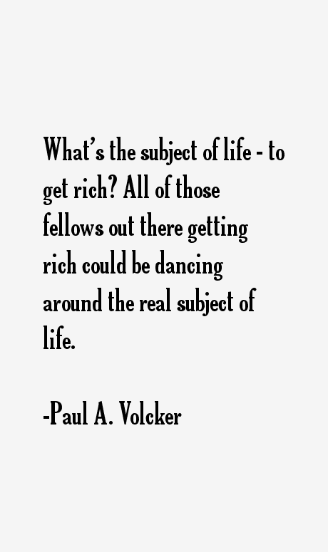 Paul A. Volcker Quotes