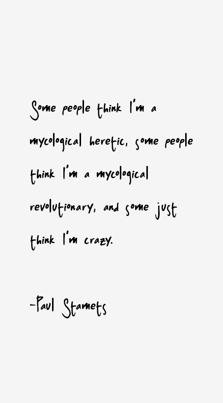 Paul Stamets Quotes