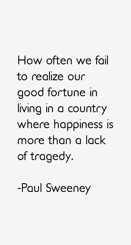 Paul Sweeney Quotes