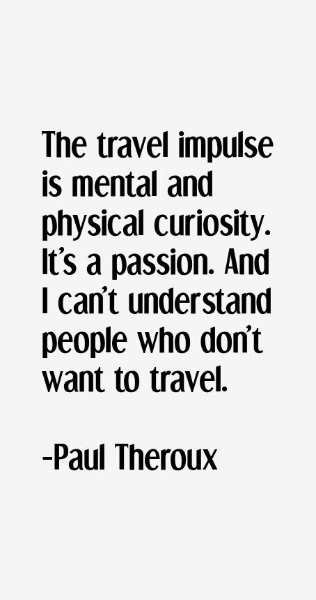 Paul Theroux Quotes