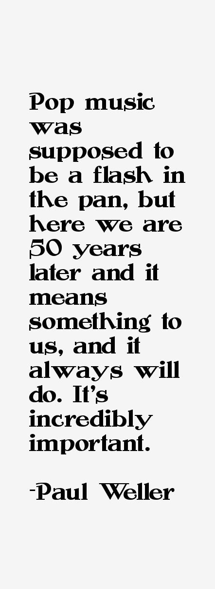 Paul Weller Quotes
