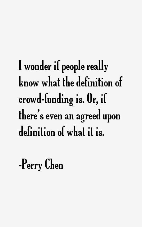 Perry Chen Quotes