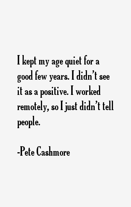 Pete Cashmore Quotes