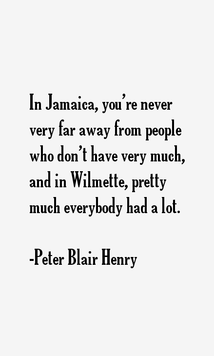 Peter Blair Henry Quotes