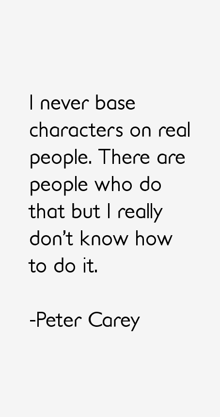 Peter Carey Quotes