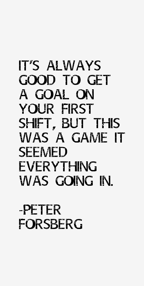 Peter Forsberg Quotes