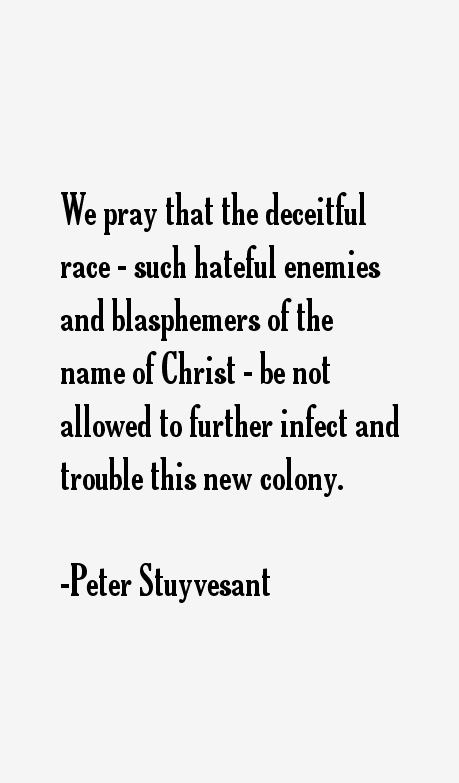 Peter Stuyvesant Quotes
