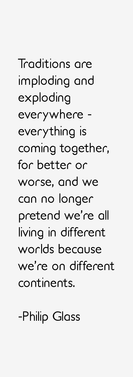 Philip Glass Quotes