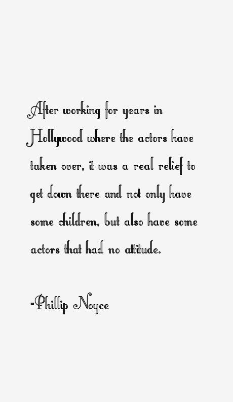 Phillip Noyce Quotes
