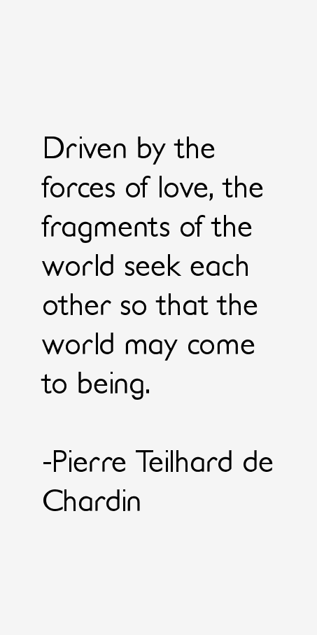 Pierre Teilhard de Chardin Quotes