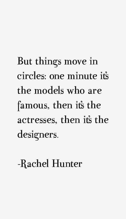 Rachel Hunter Quotes