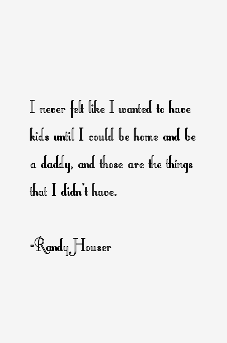 Randy Houser Quotes