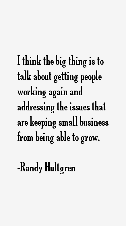 Randy Hultgren Quotes
