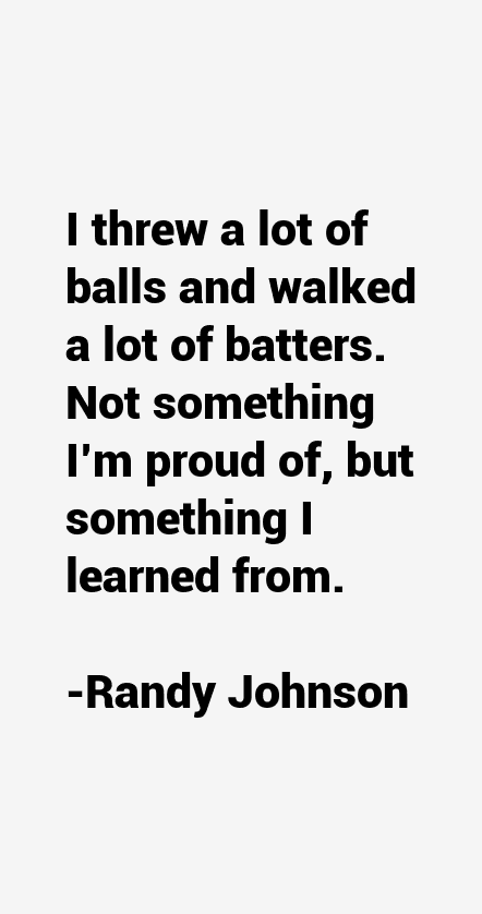 Randy Johnson Quotes