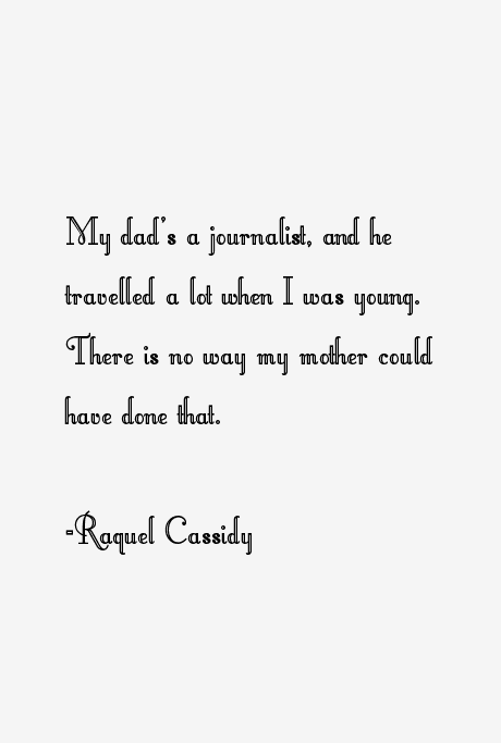 Raquel Cassidy Quotes