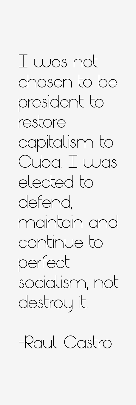Raul Castro Quotes